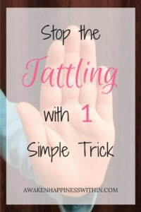 Stop tattling, How to stop tattling, Stop tattling tips, Parenting, Children, Stop children tattling
