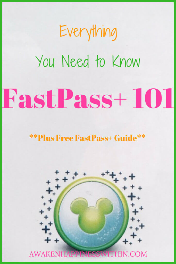 Fastpass Disney's FastPass+: Everything You Need to Know - Awaken Happiness Within
