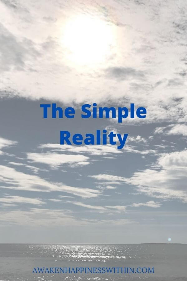 Simple Reality=Happy Thoughts
